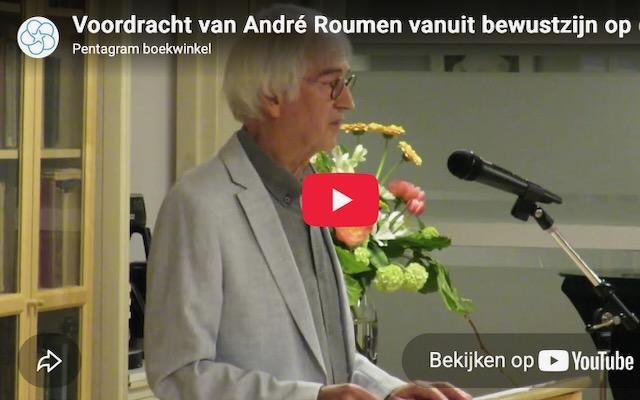 video-ik-ben-bewustzijn-lezing-andre-roumen-640.jpeg